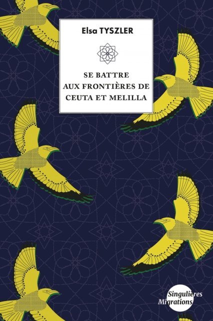 Elsa Tyszler - Se battre aux frontières de Ceuta et Melilla, E-bok
