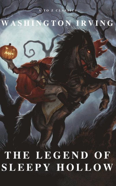 Washington Irving - Legend of Sleepy Hollow, E-bok