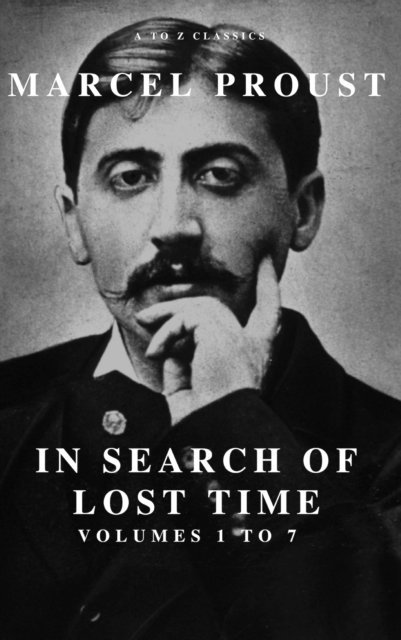 Marcel Proust - In Search of Lost Time [volumes 1 to 7], E-bok
