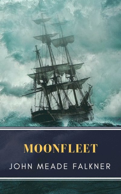 John Meade Falkner - Moonfleet, E-bok