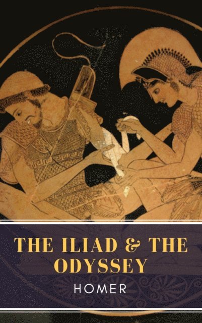 Homer - Iliad & The Odyssey, E-bok