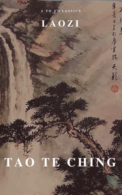Laozi - Tao Te Ching, E-bok