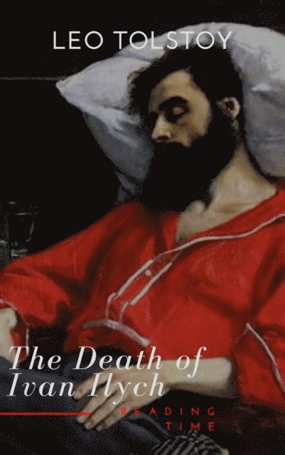 Lev Nikolayevich Tolstoy - Death of Ivan Ilych, E-bok