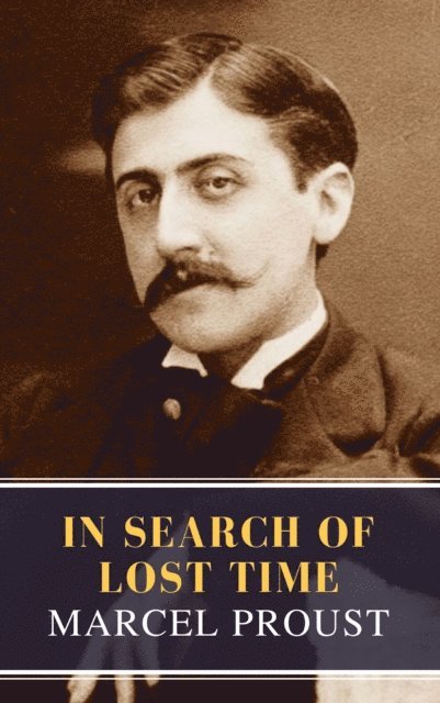 Marcel Proust - In Search of Lost Time [volumes 1 to 7], E-bok