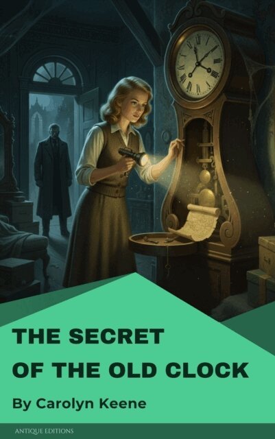 Carolyn Keene - Secret of the Old Clock, E-bok