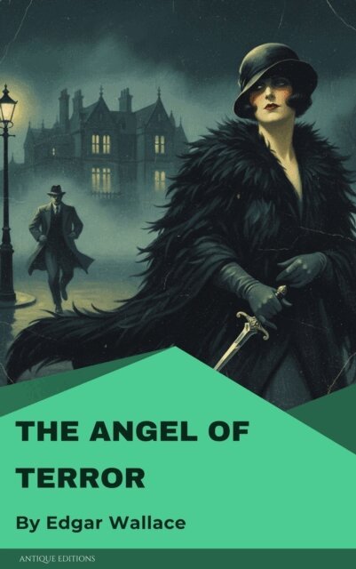 Edgar Wallace - Angel of Terror, E-bok