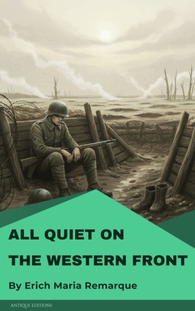 Erich Maria Remarque - All Quiet on the Western Front, E-bok