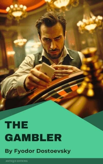 Fyodor Mikhailovich Dostoyevsky - Gambler, E-bok