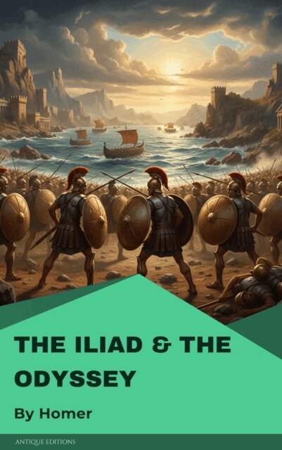 Homer - Iliad & The Odyssey, E-bok