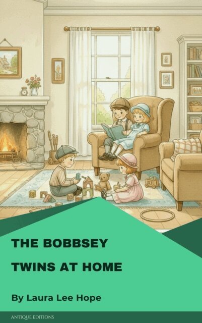 Laura Lee Hope - Bobbsey Twins at Home, E-bok