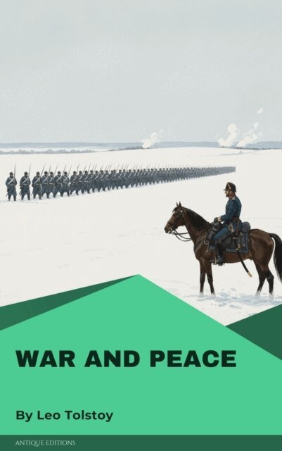 Lev Nikolayevich Tolstoy - War and Peace, E-bok