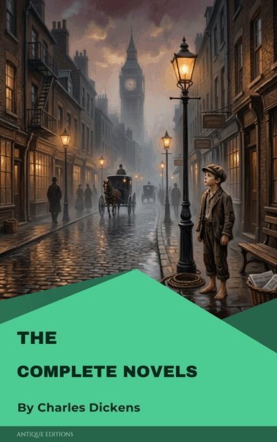 Charles Dickens - Complete Novels of Charles Dickens, E-bok