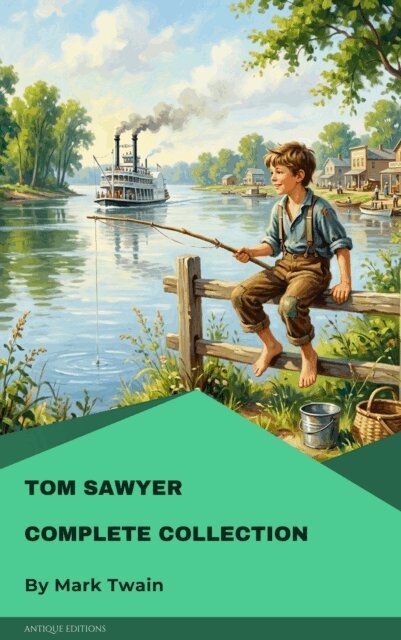 Mark Twain - Tom Sawyer Complete Collection, E-bok
