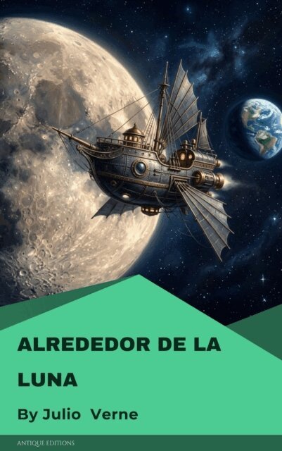 Julio Verne - Alrededor de la Luna, E-bok