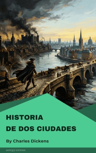 Charles Dickens - Historia de dos ciudades, E-bok