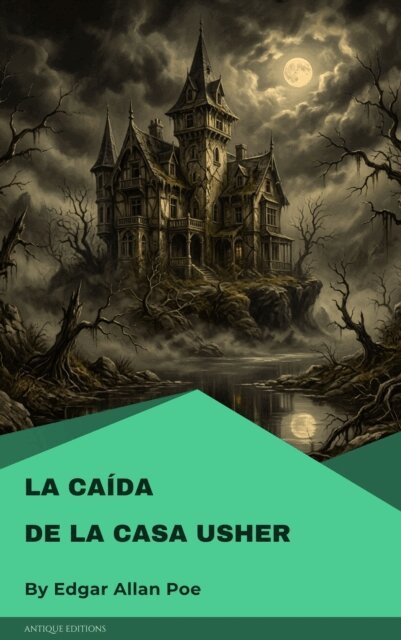 Edgar Allan Poe - La caida de la Casa Usher, E-bok