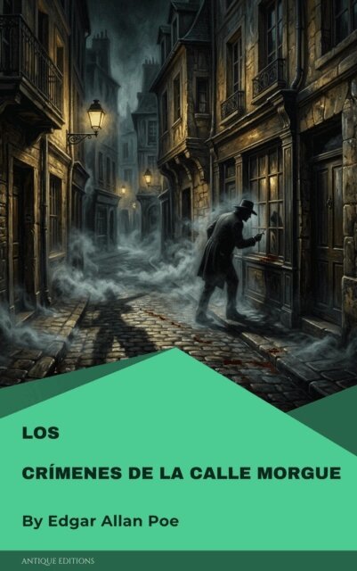 Edgar Allan Poe - Los Crímenes de la calle Morgue, E-bok
