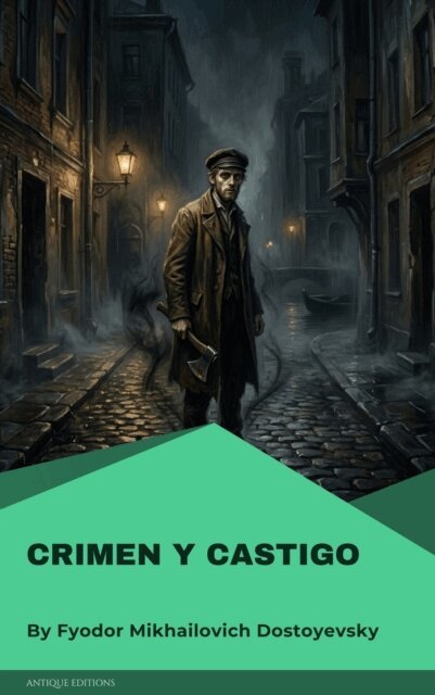 Fyodor Mikhailovich Dostoyevsky - Crimen y castigo, E-bok
