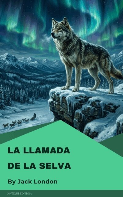 Jack London - La llamada de la selva, E-bok