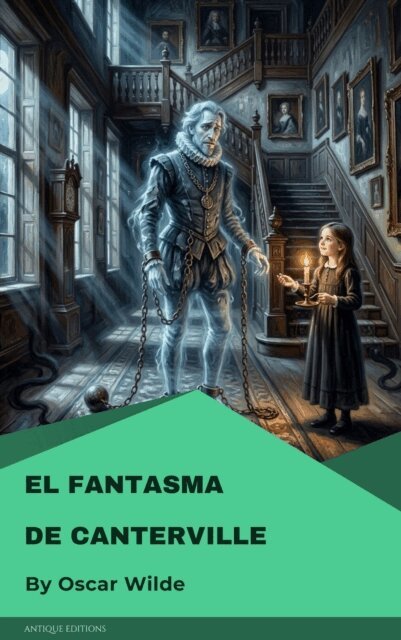Oscar Wilde - El fantasma de Canterville, E-bok