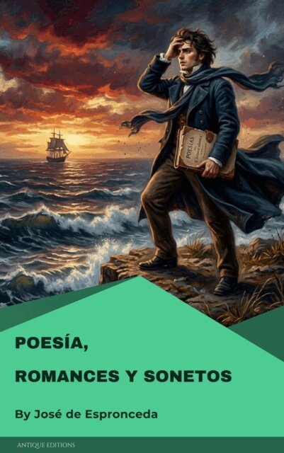 Jose de Espronceda - Poesia, Romances y Sonetos, E-bok