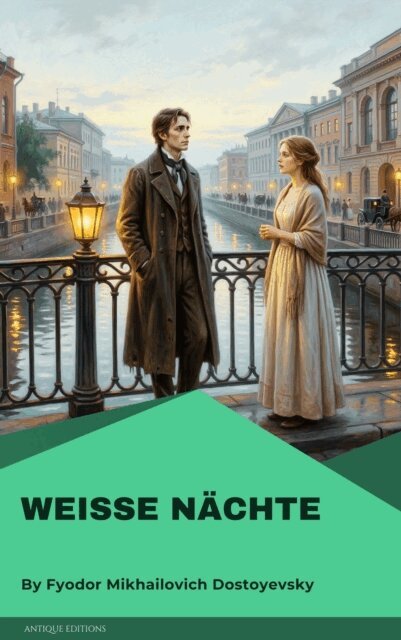 Fyodor Mikhailovich Dostoyevsky - Weie Nachte, E-bok
