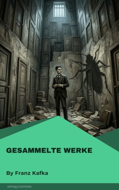Franz Kafka - Gesammelte Werke, E-bok