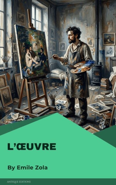 Emile Zola - L'Œuvre, E-bok