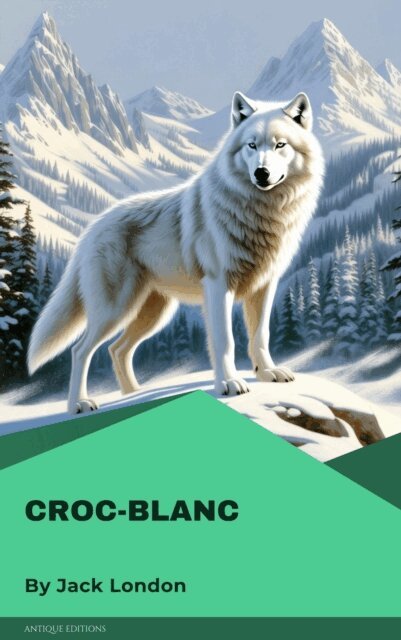 Jack London - Croc-Blanc, E-bok