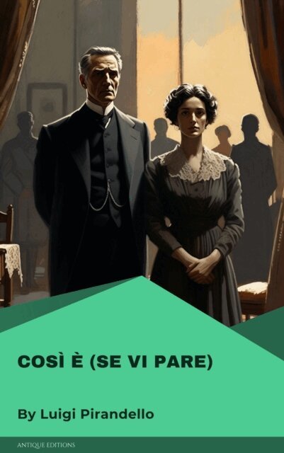 Luigi Pirandello - Così è (se vi pare), E-bok