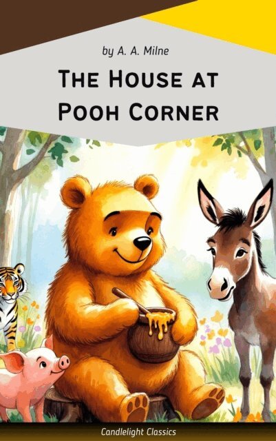 A. A. Milne - House at Pooh Corner, E-bok