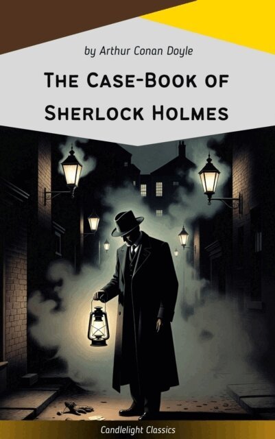Arthur Conan Doyle - Case-Book of Sherlock Holmes, E-bok