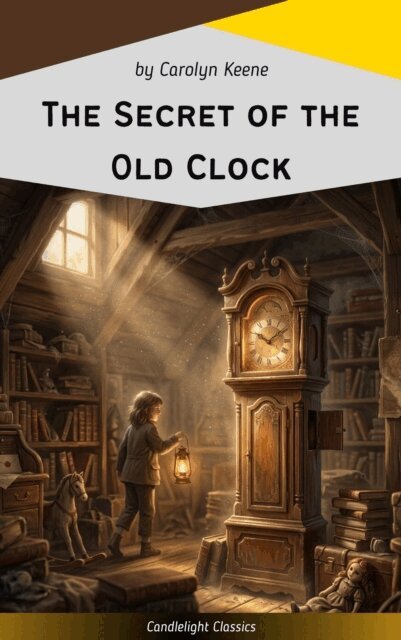 Carolyn Keene - Secret of the Old Clock, E-bok