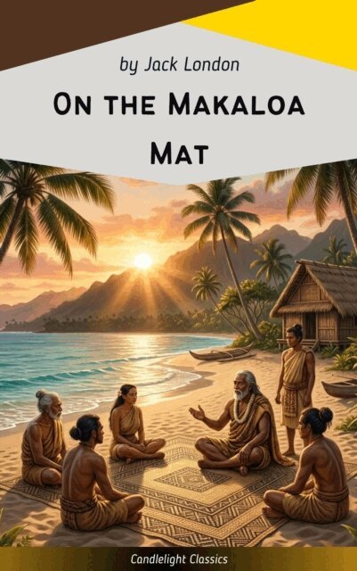 Jack London - On the Makaloa Mat, E-bok
