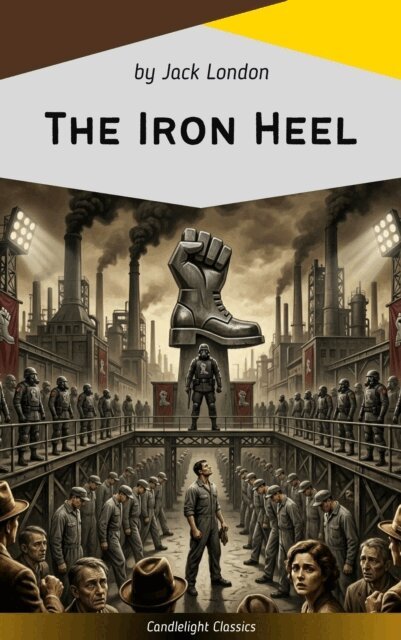 Jack London - Iron Heel, E-bok