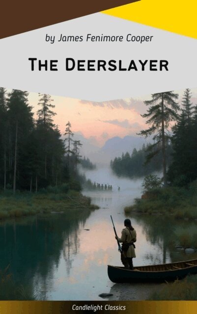 James Fenimore Cooper - Deerslayer, E-bok