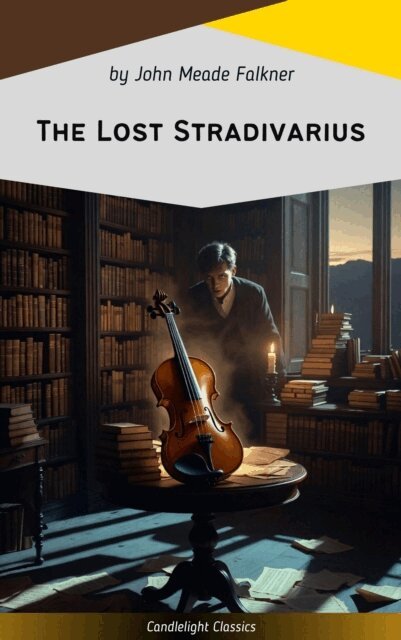 John Meade Falkner - Lost Stradivarius, E-bok