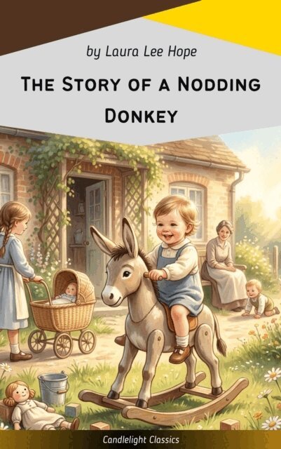 Laura Lee Hope - Story of a Nodding Donkey, E-bok