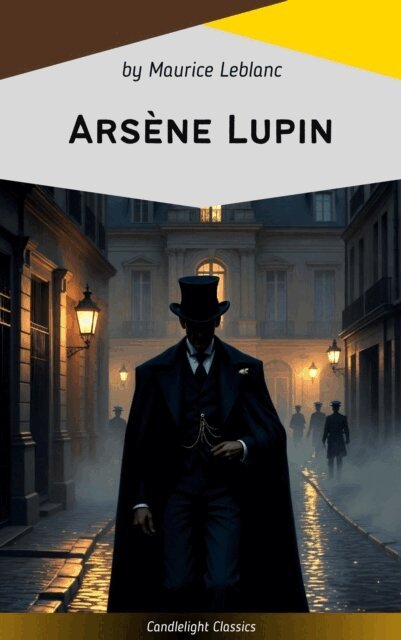 Maurice Leblanc - Arsene Lupin, E-bok