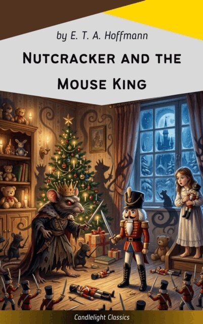 E. T. A. Hoffmann - Nutcracker and the Mouse King, E-bok