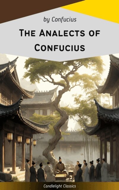 Confucius - Analects of Confucius, E-bok