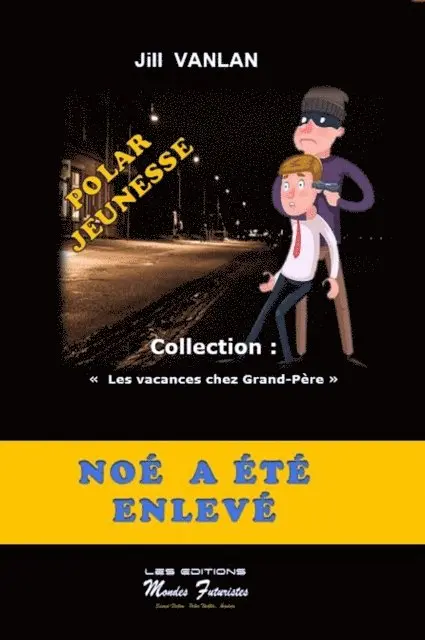 Jill Vanlan - Noé a été enlevé, E-bok. Tillgänglighet: Lägg i varukorg