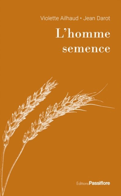 Jean Darot, Violette Ailhaud - L'homme semence, E-bok