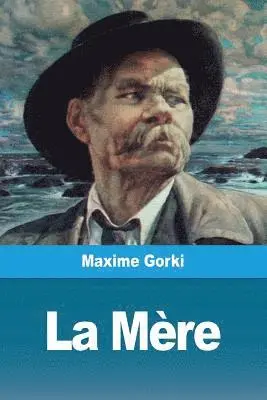 Maxime Gorki - Mère, Häftad. Tillgänglighet: Lägg i varukorg