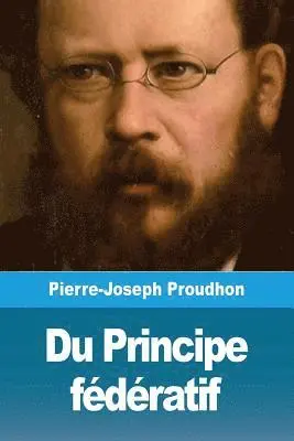 Pierre-Joseph Proudhon - Du Principe fédératif, Häftad. Tillgänglighet: Lägg i varukorg