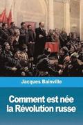 Comment est ne la Rvolution russe