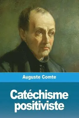 Auguste Comte - Catéchisme positiviste, Häftad. Tillgänglighet: Lägg i varukorg