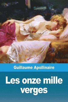 Guillaume Apollinaire - Les onze mille verges, Häftad