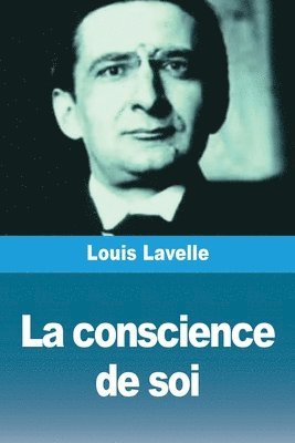 Louis Lavelle - conscience de soi, Häftad. Tillgänglighet: Lägg i varukorg