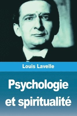 Louis Lavelle - Psychologie et spiritualité, Häftad. Tillgänglighet: Lägg i varukorg